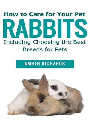 cover image of How to Care for Your Pet Rabbits